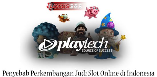 Penyebab Perkembangan Judi Slot Online di Indonesia